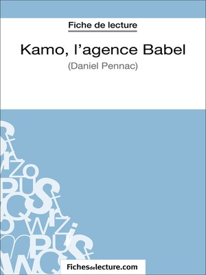 cover image of Kamo, l'agence Babel de Daniel Pennac (Fiche de lecture)